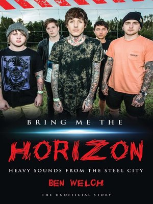 cover image of Bring Me the Horizon--Heavy Sounds from the Steel City